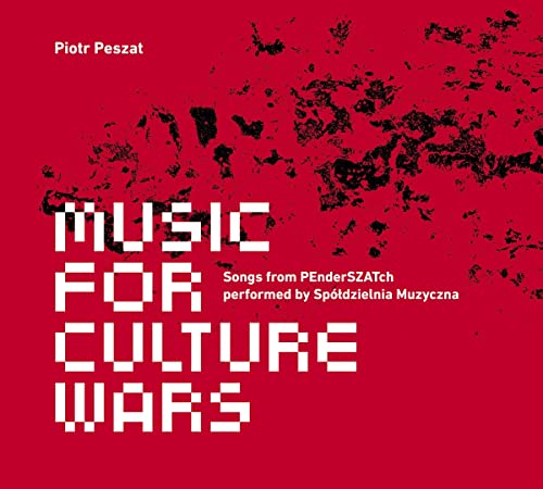 CD cover for "Music For Culture Wars" by Piotr Peszat and Marek Suberlak.