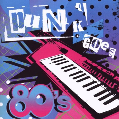 CD cover for "Punk Goes 80s" with bright 80s-style graphics.