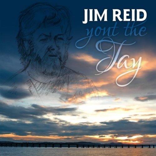 CD cover for Jim Reid’s “Yont The Tay” with sketched portrait and bridge.