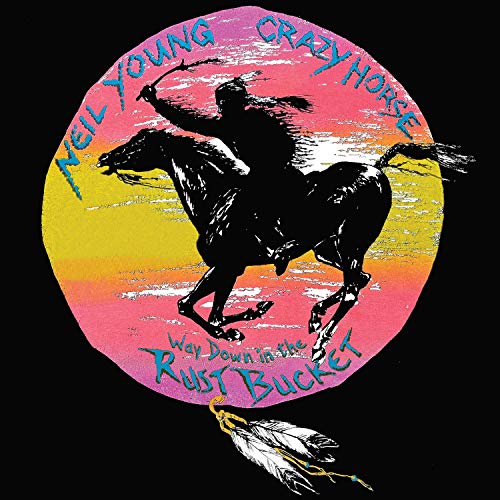 Neil Young & Crazy Horse “Way Down In The Rust Bucket” vinyl box set.
