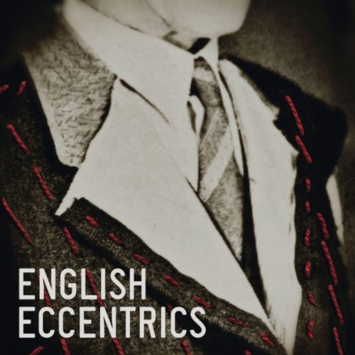 A black and white image of a man in a suit with "English Eccentrics" text.