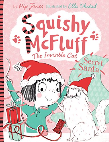 Squishy McFluff: Secret Santa: 1 (Squishy McFluff the Invisible Cat)