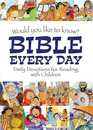 Would You Like to Know Bible Every Day: Daily devotions for Reading with children