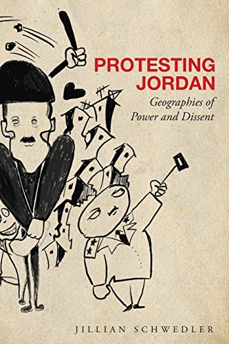 Protesting Jordan: Geographies of Power and Dissent (Stanford Studies in Middle Eastern and Islamic Societies and Cultures)