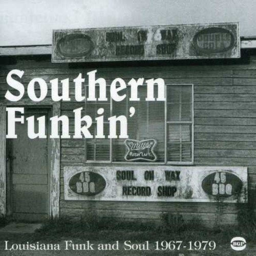 CD cover with a weathered building and text “Southern Funkin’ Louisiana Funk and Soul.”