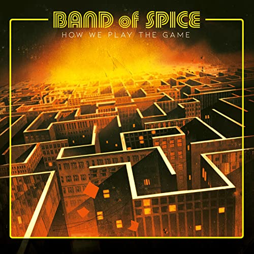 Album cover for Band of Spice, “How We Play The Game”, with a city maze.