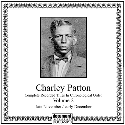 Charley Patton CD cover: black and white portrait in ornate frame.
