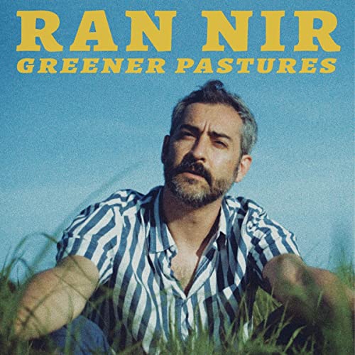 Album cover for Ran Nir’s “Greener Pastures” featuring a man in tall grass.