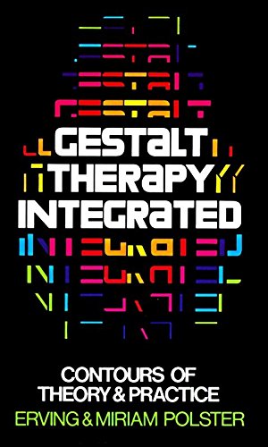 Gestalt Therapy Integrated: Contours of Theory and Practice (Vintage): Contours of Theory & Practice