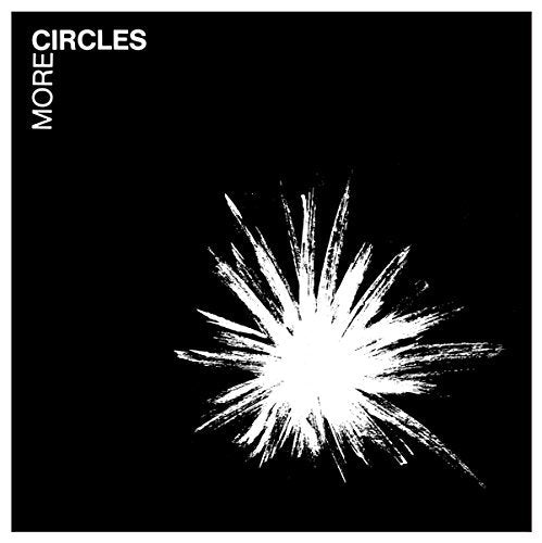 "Black square album cover with white starburst and text 'CIRCLES' and 'MORE' in the top-left corner."