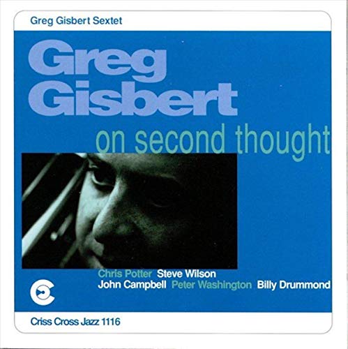 CD cover for Greg Gisbert’s “On Second Thought” featuring a portrait.