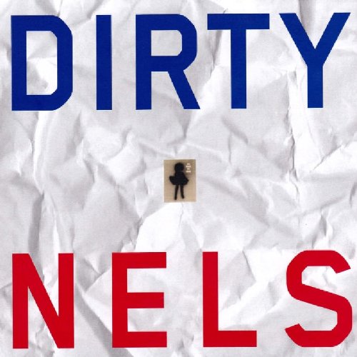 "CD album cover with 'DIRTY NELS' text on crumpled paper background."