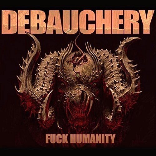 CD cover for Debauchery’s “Fuck Humanity” featuring a red dragon illustration.