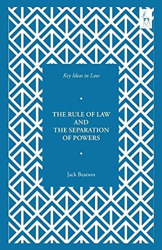Key Ideas in Law: The Rule of Law and the Separation of Powers
