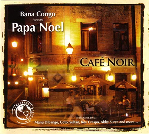 CD cover for "Papa Noel - Cafe Noir" featuring a nighttime cafe scene.