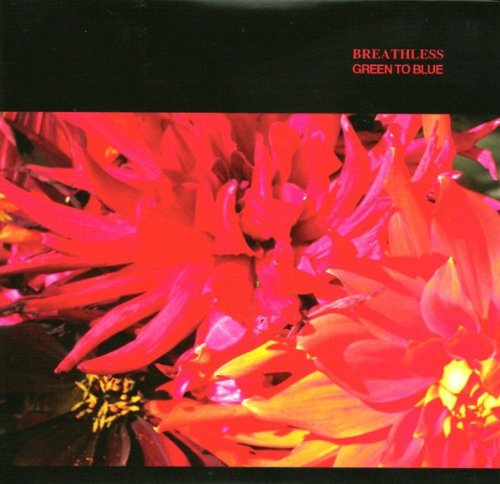 CD cover for "Breathless - Green To Blue" featuring a red dahlia.