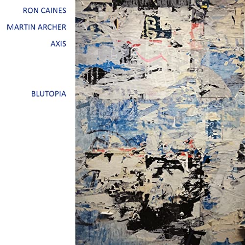 CD cover for “Blutopia” by Ron Caines/Martin Archer, abstract blue textures.