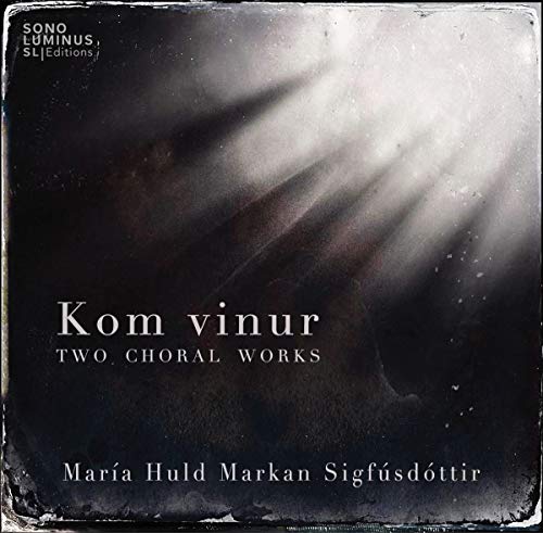 CD cover for "Kom vinur" choral works by María Huld Markan Sigfúsdóttir.
