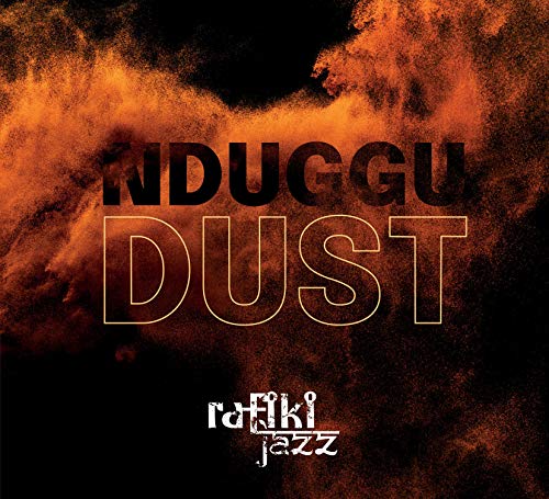 CD cover for Rafiki Jazz’s “Nduggu: Dust” with orange dust effect.