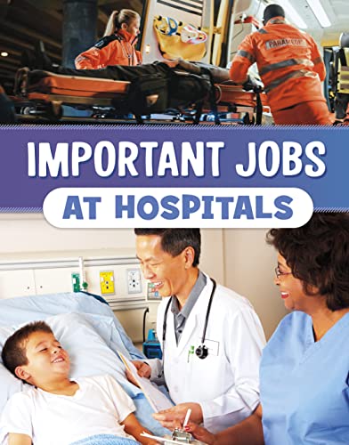 Important Jobs at Hospitals (Wonderful Workplaces)