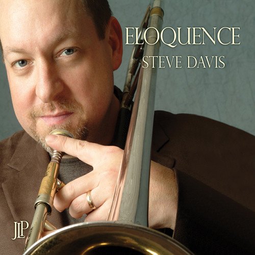 Album cover featuring a man holding a trombone, with "Eloquence" and "Steve Davis" text.