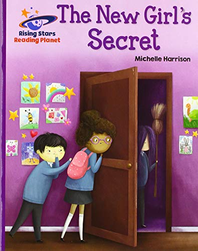 Reading Planet - The New Girl's Secret - Purple: Galaxy (Rising Stars Reading Planet)