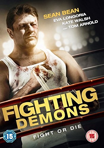 DVD cover for "Fighting Demons" featuring Sean Bean, bruised and bloodied.