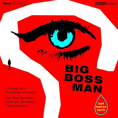 CD cover for Big Boss Man’s “Last Man On Earth” with a large eye.