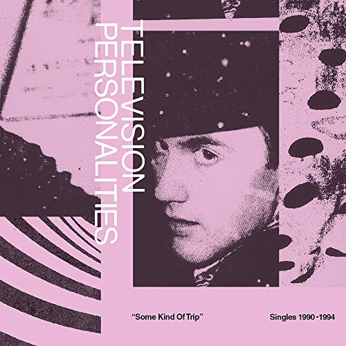 CD cover for Television Personalities’ “Some Kind Of Trip” with a portrait.