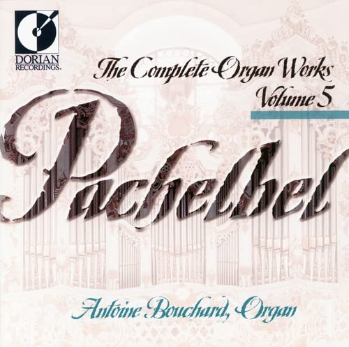 CD cover for Johann Pachelbel’s “The Complete Organ Works, Volume 5.”
