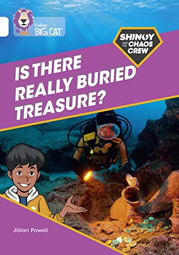 Shinoy and the Chaos Crew: Is there really buried treasure?: Band 10/White (Collins Big Cat)