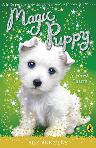 Magic Puppy: A Forest Charm (Magic Puppy, 6)