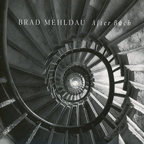 Black and white spiral staircase album cover with "BRAD MEHLDAU After Bach" text overlay.