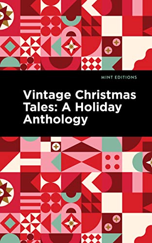Vintage Christmas Tales: A Holiday Anthology (Mint Editions (Christmas Collection))