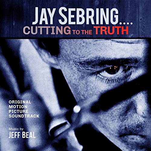 CD cover for "Jay Sebring...Cutting To The Truth" soundtrack, close-up of a face.