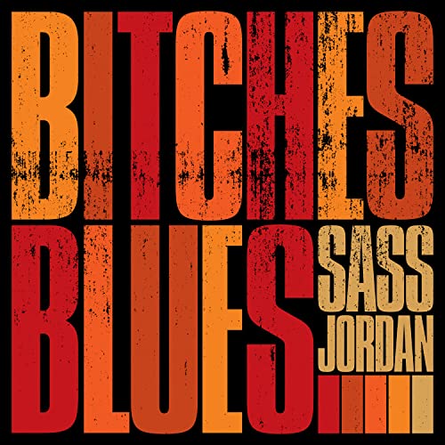 CD cover for Sass Jordan’s “Bitches Blues” with bold, textured lettering.