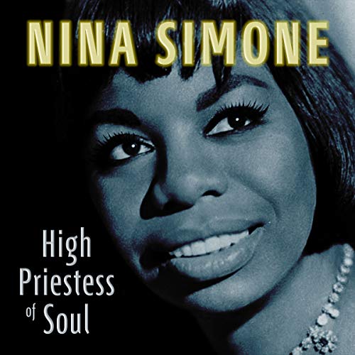 Close-up portrait of Nina Simone with text "High Priestess of Soul".