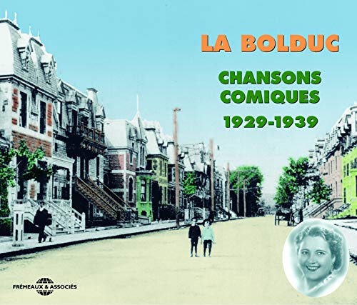 CD cover: street scene with text “La Bolduc - Chansons Comiques 1929-1939”.