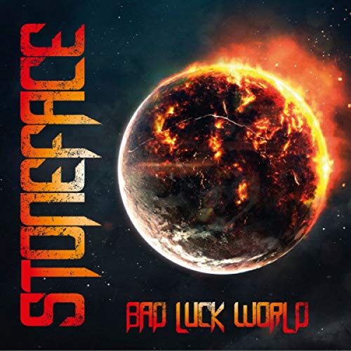 Album cover: fiery planet with “Stoneface - Bad Luck World” text.