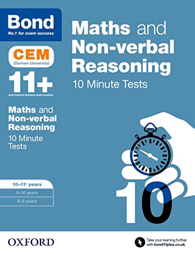 Bond 11+: Maths & Non-verbal Reasoning CEM 10 Minute Tests: 10-11 years