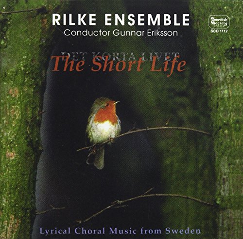 CD cover for "The Short Life" by Rilke Ensembleeriksson, featuring a robin.