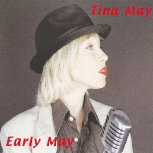 CD cover for Tina May’s “Early May” featuring a woman in a hat.