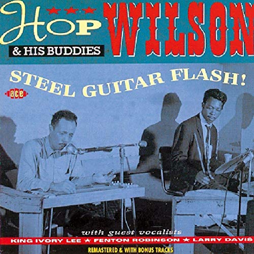 CD cover for Hop Wilson’s “Steel Guitar Flash!” featuring musicians.