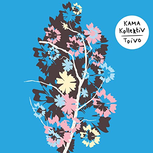 Album cover for Kama Collective’s “Toivo” featuring floral illustration.