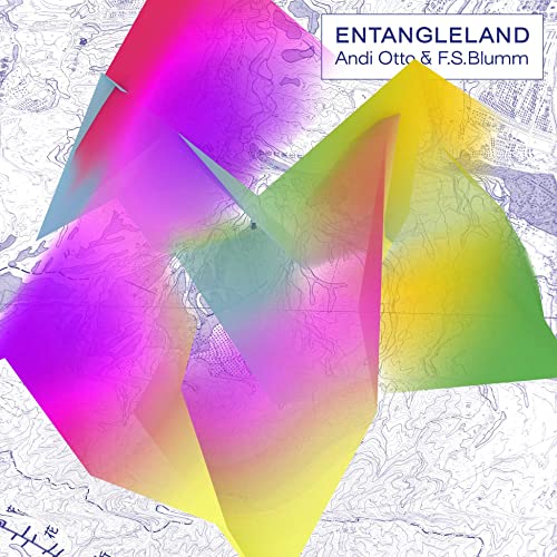 Album cover for "Entangleland" by Andi Otto & F.S.Blumm, abstract colorful shapes.