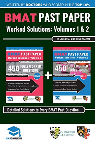 BMAT Past Paper Worked Solutions: 2003 - 2017, Fully worked answers to 900+ Questions, Detailed Essay Plans, BioMedical Admissions Test Book: BMAT ... BioMedical Admissions Test, UniAdmissions