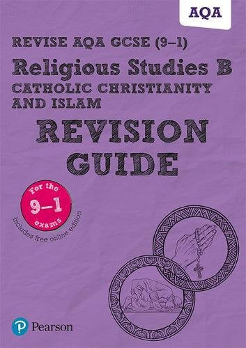 Revise AQA GCSE (9-1) Religious Studies Catholic Christianity and Islam Revision Guide (REVISE AQA GCSE RS 2016)