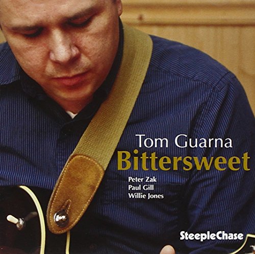 CD cover of Tom Guarna’s “Bittersweet” featuring a guitarist.