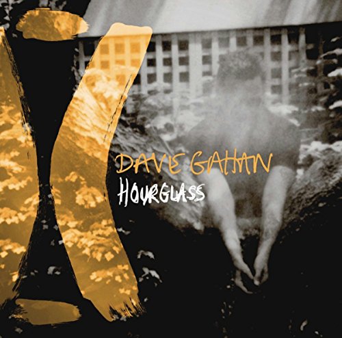 "Album cover with black and white image, yellow and white text 'Dave Gahan Hourglass'."