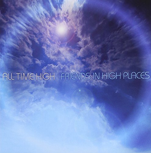 CD cover for “All Time High - Friends In High Places” with cloudy sky.